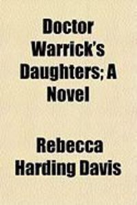 Produktbild: Doctor Warrick's Daughters; A Novel