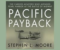 Produktbild: Pacific Payback: The Carrier Aviators Who Avenged Pearl Harbor at the Battle of Midway