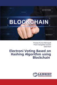 Produktbild: Electroni Voting Based on Hashing Algorithm using Blockchain