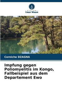 Produktbild: Impfung gegen Poliomyelitis im Kongo, Fallbeispiel aus dem Departement Ewo