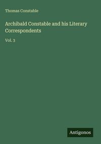 Produktbild: Archibald Constable and his Literary Correspondents