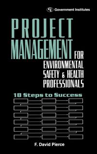 Produktbild: Project Management for Environmental, Health and Safety Professionals