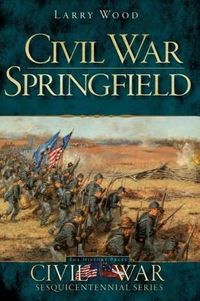 Bild vom Artikel Civil War Springfield vom Autor Larry Wood