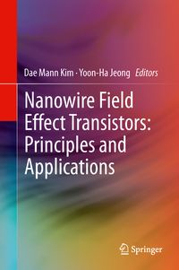 Produktbild: Nanowire Field Effect Transistors: Principles and Applications