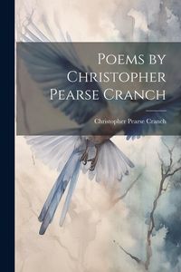 Produktbild: Poems by Christopher Pearse Cranch