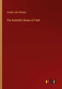 Produktbild: The Scientific Bases of Faith