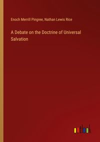Produktbild: A Debate on the Doctrine of Universal Salvation