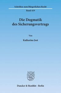Produktbild: Die Dogmatik des Sicherungsvertrags.
