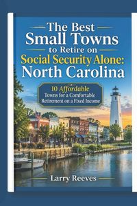 Produktbild: The Best Small Towns To Retire On Social Security Alone