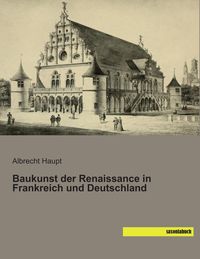 Produktbild: Baukunst der Renaissance in Frankreich und Deutschland