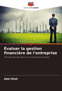 Produktbild: &Eacute;valuer la gestion financi&egrave;re de l'entreprise
