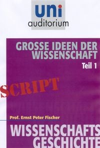 Bild vom Artikel Große Ideen der Wissenschaft: Teil 1 vom Autor Ernst Peter Fischer
