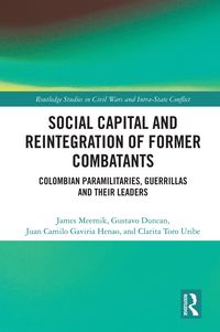 Produktbild: Social Capital and the Reintegration of Former Combatants