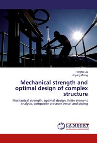 Produktbild: Mechanical strength and optimal design of complex structure
