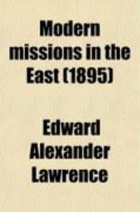 Produktbild: Modern Missions in the East; Their Methods, Successes, and Limitations