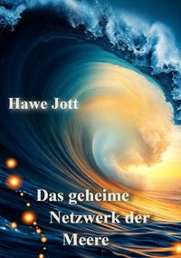 Produktbild: Das geheime Netzwerk der Meere