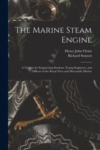 Produktbild: The Marine Steam Engine: A Treatise for Engineering Students, Young Engineers, and Officers of the Royal Navy and Mercantile Marine