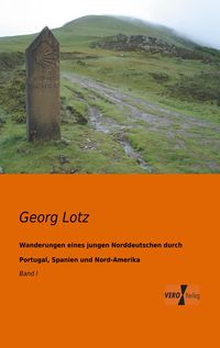 Produktbild: Wanderungen eines jungen Norddeutschen durch Portugal, Spanien und Nord-Amerika