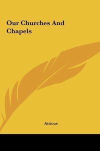 Bild vom Artikel Our Churches And Chapels vom Autor Atticus
