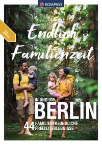 Produktbild: KOMPASS Endlich Familienzeit - in und um Berlin