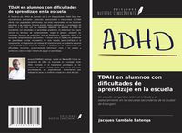 Produktbild: TDAH en alumnos con dificultades de aprendizaje en la escuela