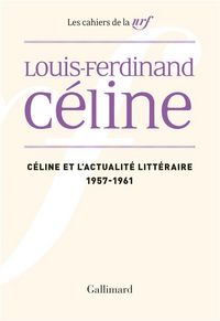 Produktbild: C&eacute;line et l'actualit&eacute; litt&eacute;raire 1957-1961