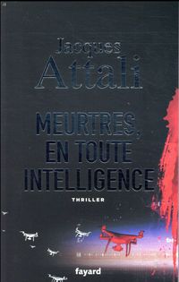 Produktbild: Attali, J: Meurtres, en toute intelligence