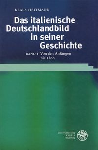 Produktbild: Das italienische Deutschlandbild in seiner Geschichte / Von den Anf&auml;ngen bis 1800