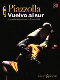 Produktbild: Piazzolla: Vuelvo Al Sur - 10 Tangos and Other Pieces for Trumpet Book/Audio Online