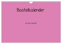 Produktbild: Bastelkalender - Pink (Wandkalender 2027 DIN A4 quer), CALVENDO Monatskalender