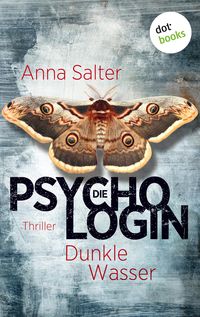 Bild vom Artikel Die Psychologin - Dunkle Wasser vom Autor Anna Salter