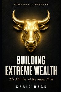 Produktbild: Building Extreme Wealth