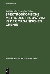 Produktbild: Spektroskopische Methoden (IR, UV/ VIS) in der organischen Chemie