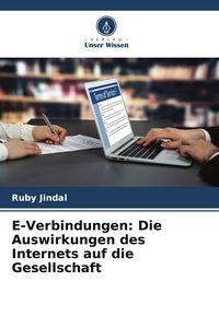 Produktbild: E-Verbindungen: Die Auswirkungen des Internets auf die Gesellschaft