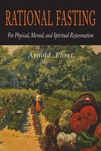 Produktbild: Rational Fasting For Physical, Mental, & Spiritual Rejuvenation