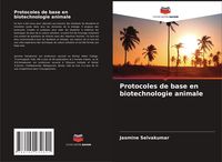 Produktbild: Protocoles de base en biotechnologie animale
