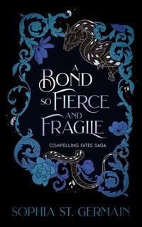 Produktbild: A Bond So Fierce and Fragile