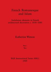 Produktbild: French Romanesque and Islam, Part i