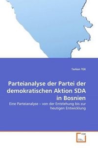 Produktbild: TEK, T: Parteianalyse der Partei der demokratischen Aktion S