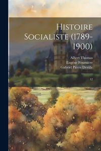 Produktbild: Histoire socialiste (1789-1900): 12