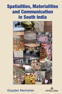 Produktbild: Spatialities, Materialities and Communication in South India