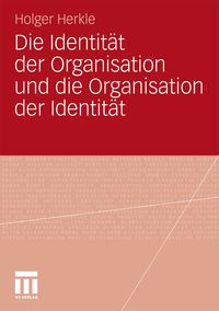 Produktbild: Die Identit&auml;t der Organisation und die Organisation der Identit&auml;t