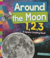 Produktbild: Around the Moon 1, 2, 3: A Space Counting Book