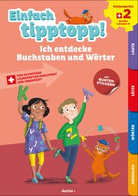 Einfach tipptopp! Deutsch - Kindergarten 2 - Ich entdecke Buchstaben und Wörter von Sabina Dalla-Riva