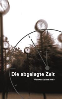 Produktbild: Die abgelegte Zeit