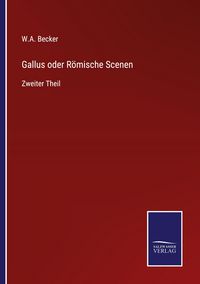 Produktbild: Gallus oder R&ouml;mische Scenen
