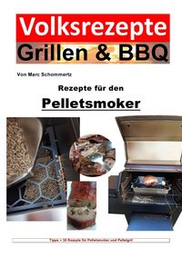 Produktbild: Volksrezepte Grillen &amp; BBQ / Volksrezepte Grillen &amp; BBQ &ndash; Rezepte f&uuml;r den Pelletsmoker