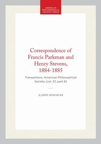 Produktbild: Correspondence of Francis Parkman and Henry Stevens, 1884-1885