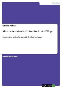 Produktbild: Mitarbeiterorientierte Anreize in der Pflege