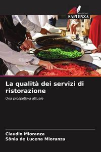 Produktbild: La qualit&agrave; dei servizi di ristorazione